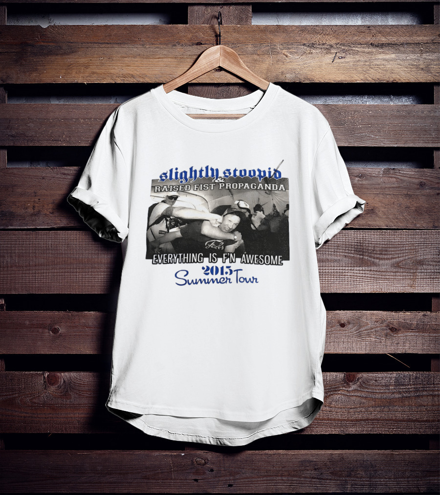 Slightly Stoopid Raised Fist Propaganda Everything Is F'n Awesome 2015 Summer Tour T-Shirt