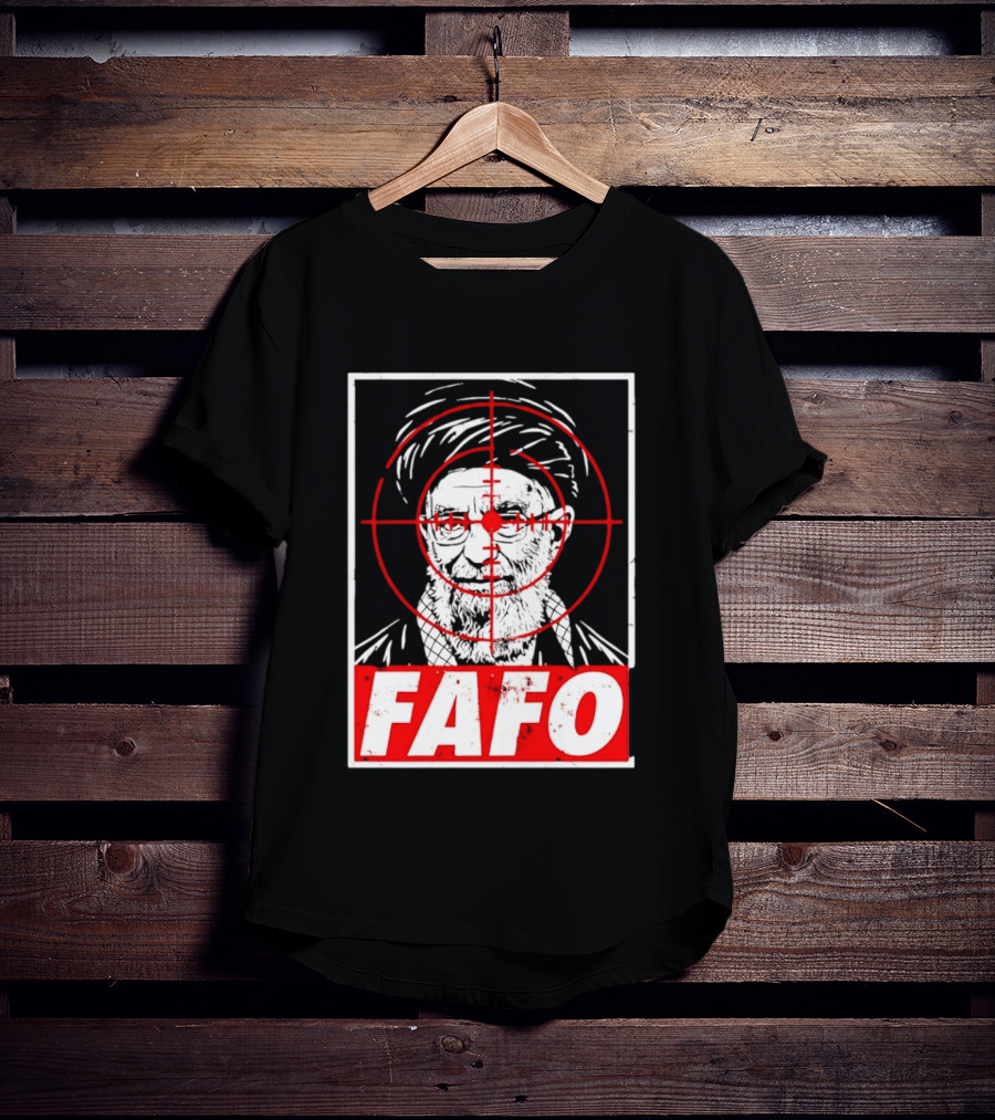 FAFO Ali Khamenei Target 2026 Aim T-Shirt