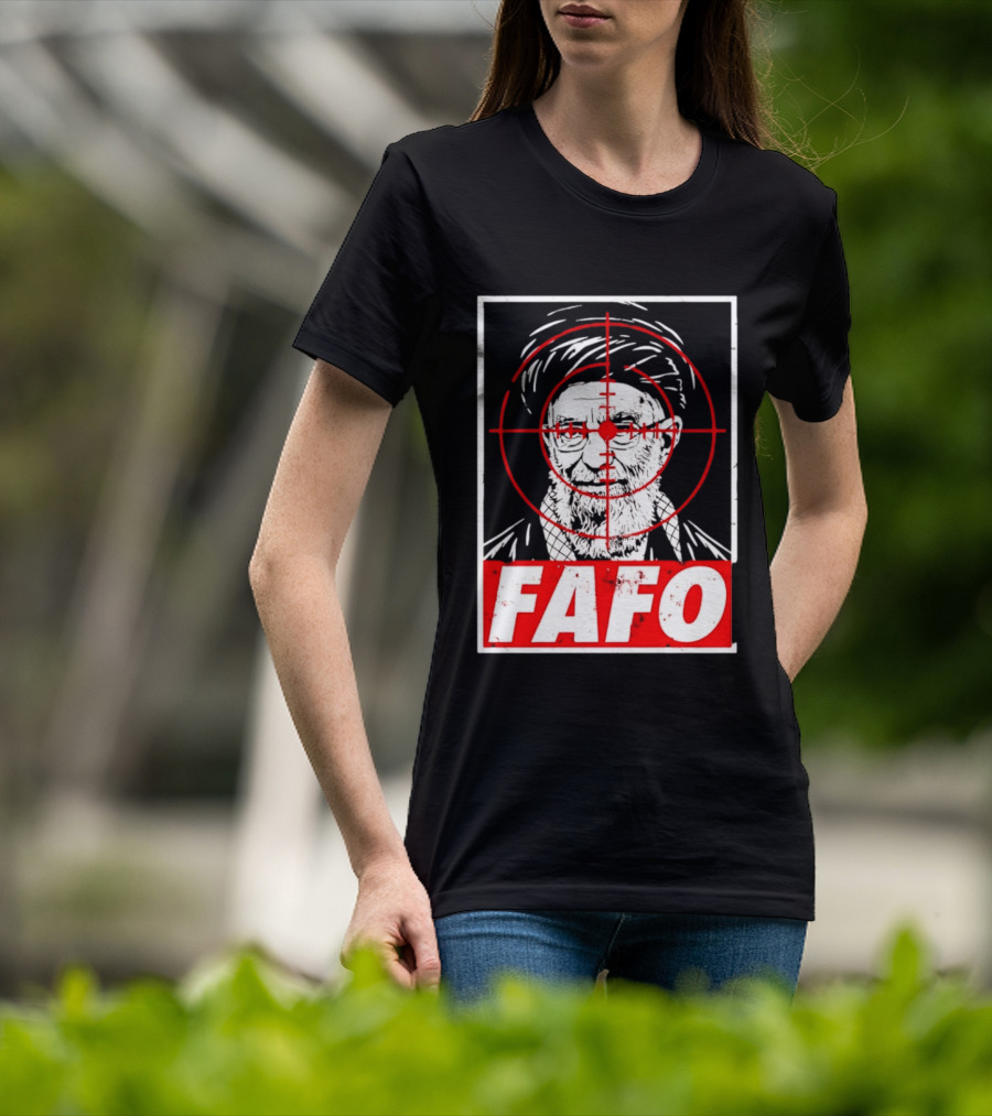 FAFO Ali Khamenei Target 2026 Aim T-Shirt