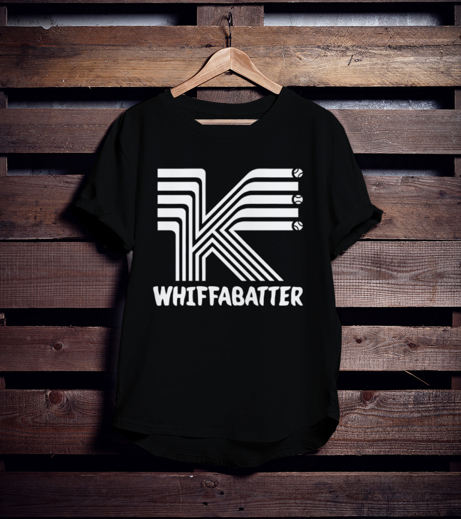 K Whiffabatter Baseball Strikeout T-Shirt
