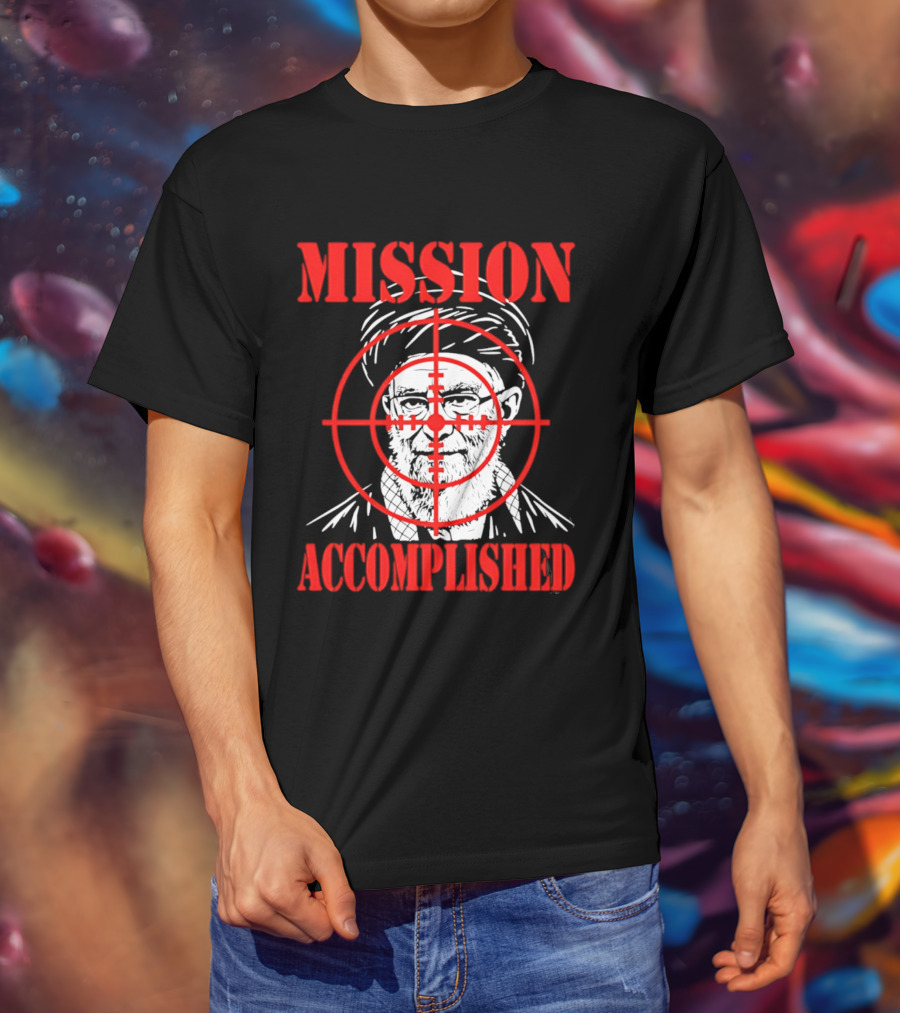 Mission Accomplished Khamenei Target T-Shirt