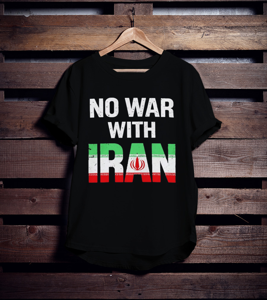 No War With Iran Peace Protest Iran Flag T-Shirt
