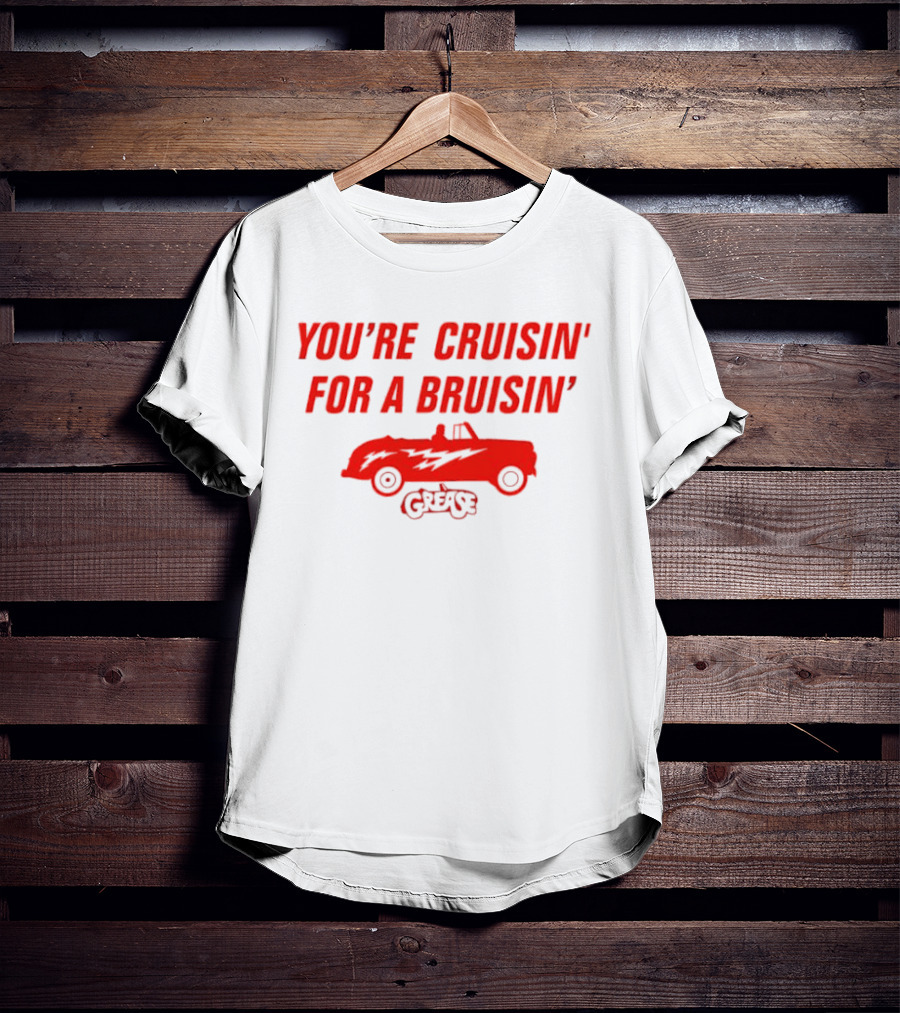 You're Cruisin' For A Bruisin' Grease Vintage Car T-Shirt