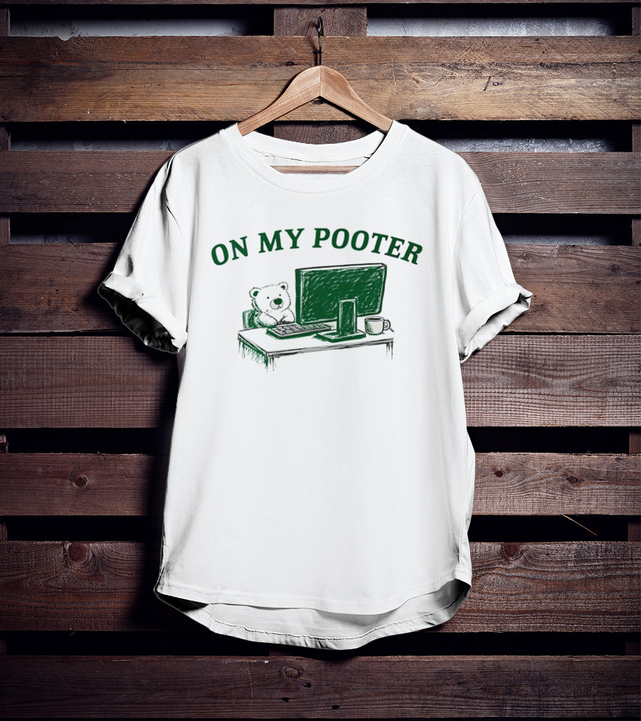 On My Pooter Bear At Computer T-Shirt