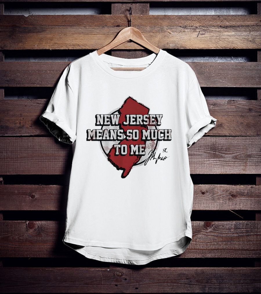 New Jersey Means So Much To Me Jack Hughes Signature T-Shirt