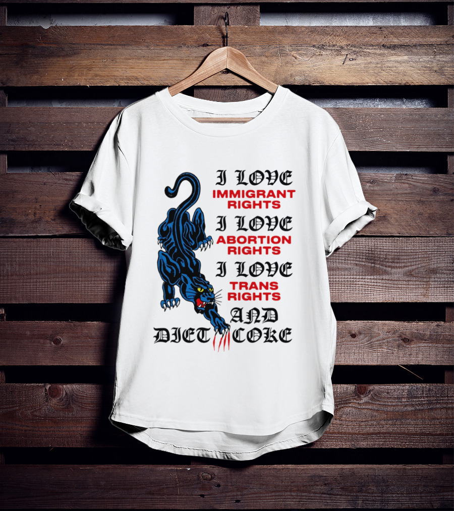 I Love Immigrant Rights Abortion Rights Trans Rights And Diet Coke Black Panther T-Shirt