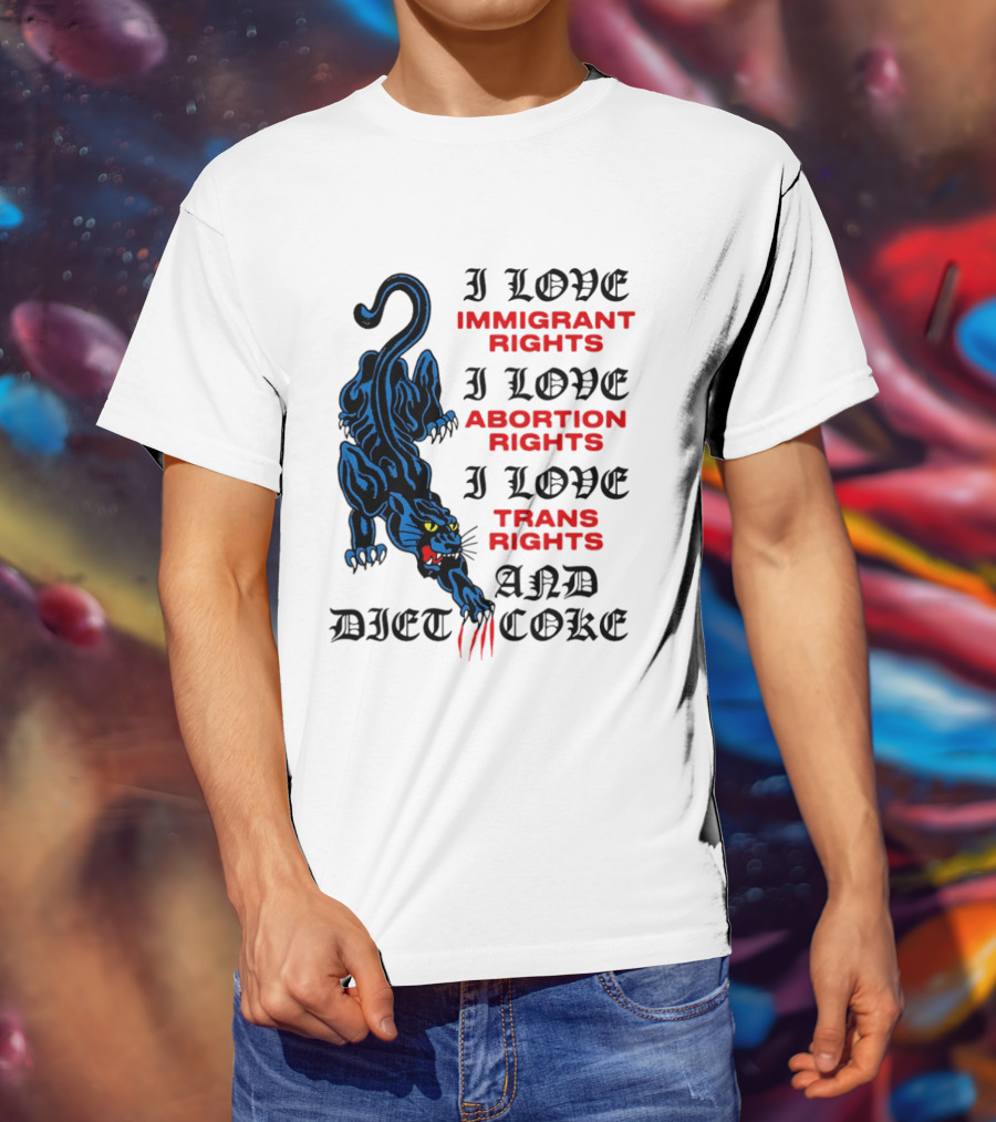 I Love Immigrant Rights Abortion Rights Trans Rights And Diet Coke Black Panther T-Shirt