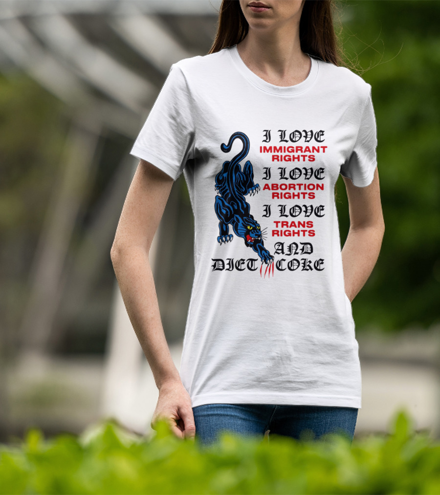 I Love Immigrant Rights Abortion Rights Trans Rights And Diet Coke Black Panther T-Shirt