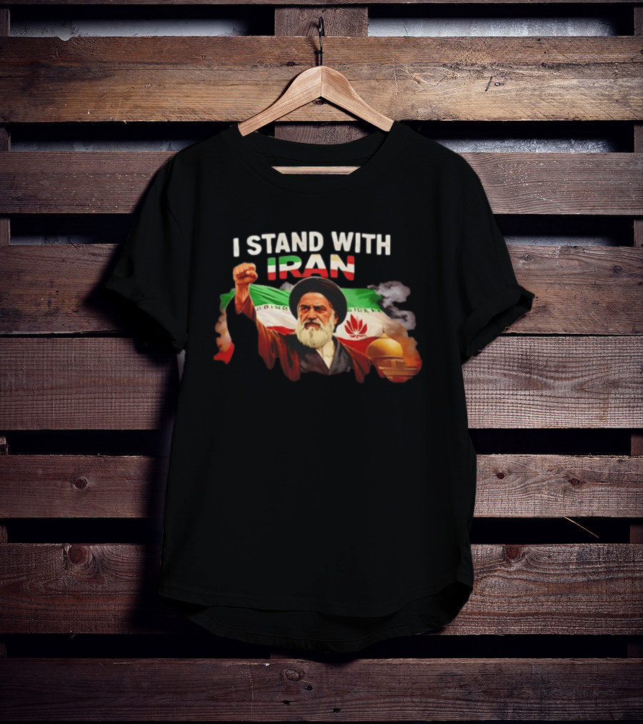 I Stand With Iran Ali Khamenei Fist Raised Iranian Flag T-Shirt