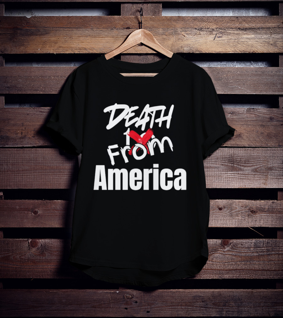 Death To From America 2026 T-Shirt