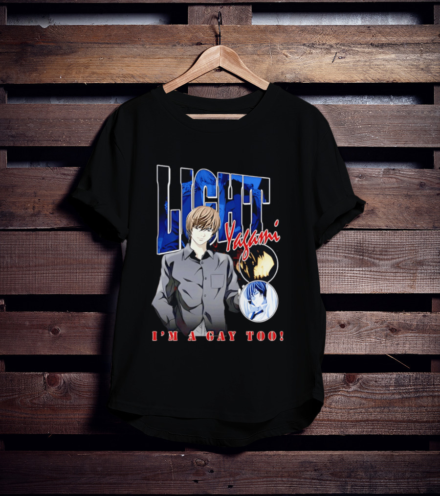 Yagami Light I'm A Gay Too Anime Manga T-Shirt