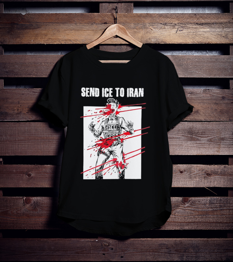 Send ICE To Iran Abolish ICE Caricature Political Message T-Shirt
