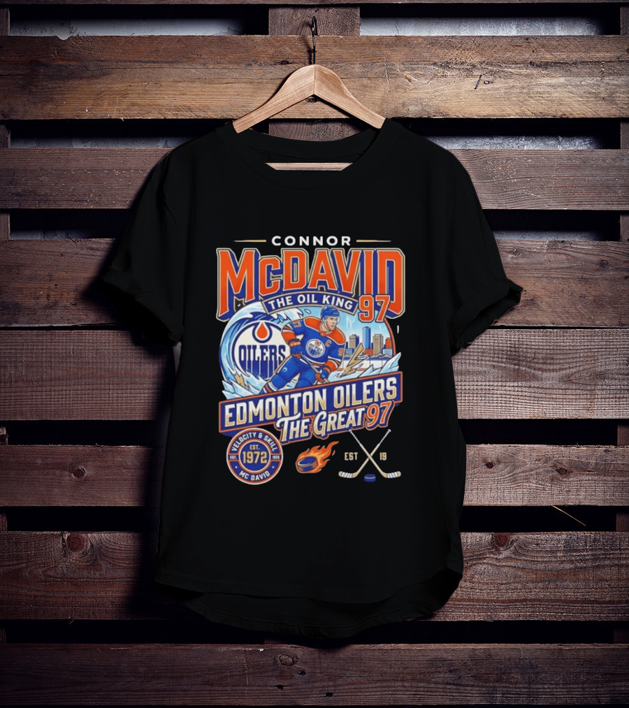 Connor McDavid The Oil King Edmonton Oilers The Great 97 Velocity And Skill Est 1972 T-Shirt