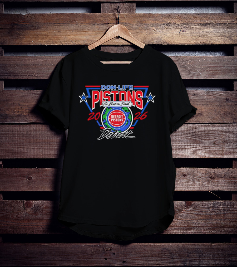 Detroit Pistons Don Life 2026 Best Earth Basketball T-Shirt