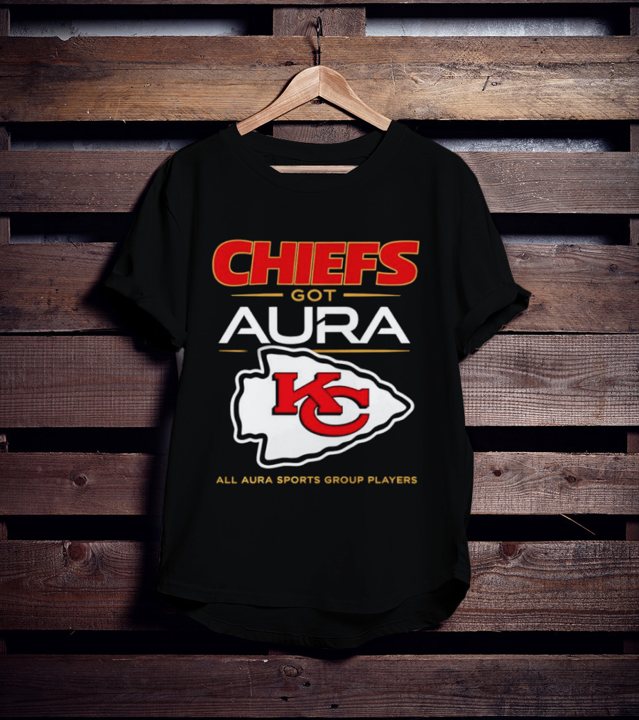Chiefs Got Aura KC All Aura Sports Group Players T-Shirt