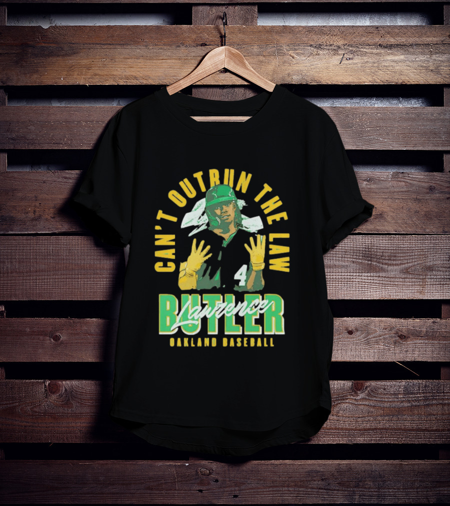 Can't Outrun The Law Lawrence Butler Oakland Baseball T-Shirt