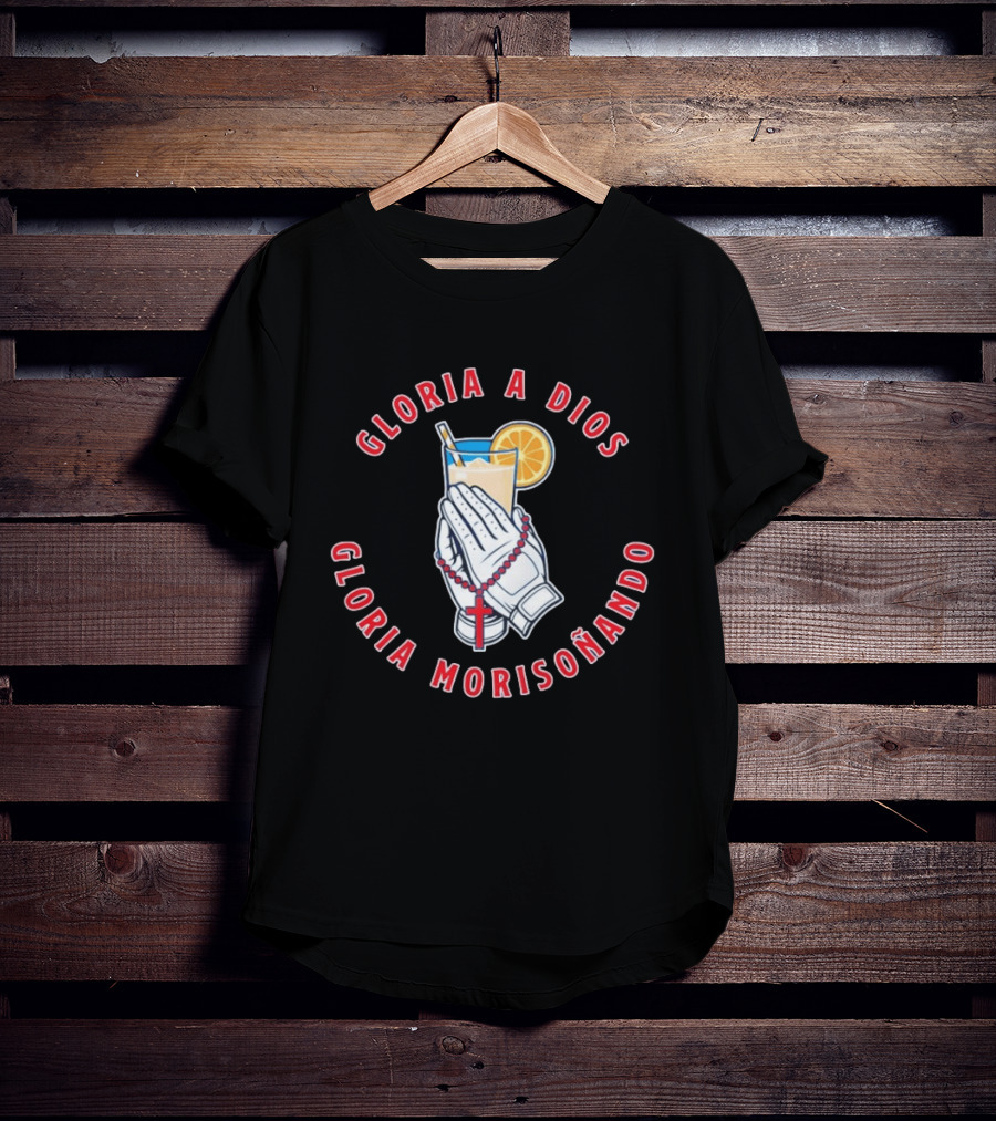 Gloria A Dios Gloria Morisoñando Praying Hands With Drink And Orange Slice T-Shirt