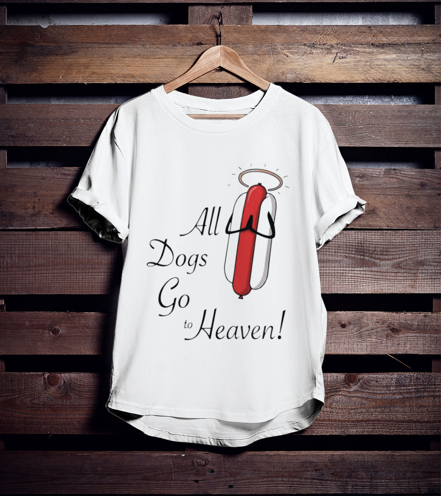 All Dogs Go To Heaven Sausage Hotdog Halo T-Shirt