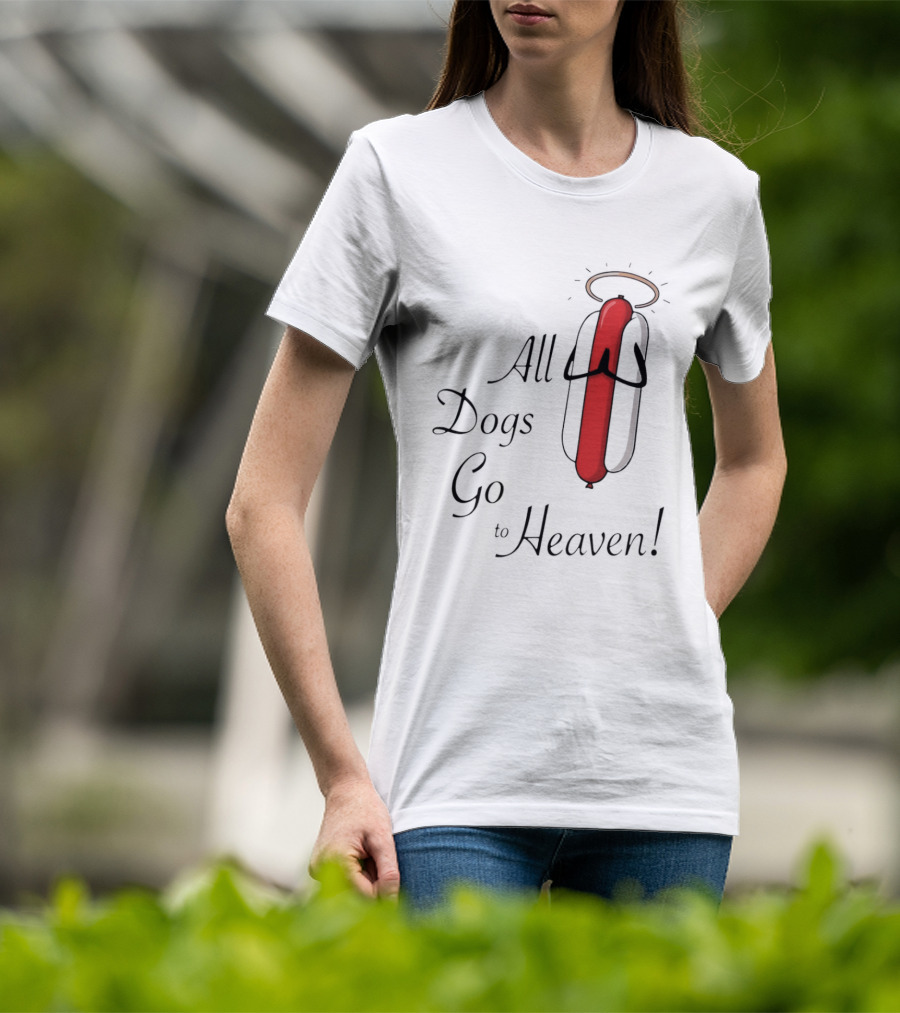 All Dogs Go To Heaven Sausage Hotdog Halo T-Shirt