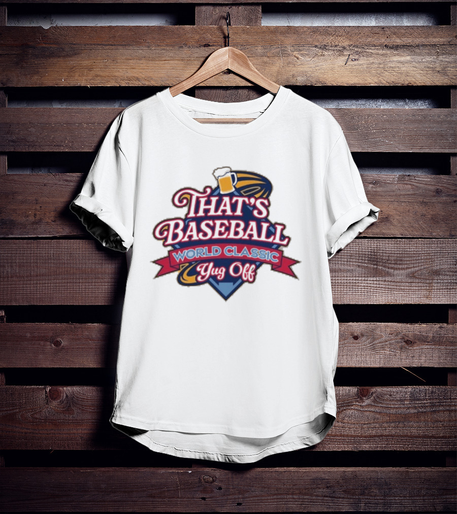 That's Baseball World Classic Yug Off T-Shirt