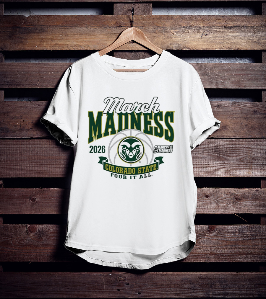 Colorado State Rams 2026 March Madness Four It All T-Shirt