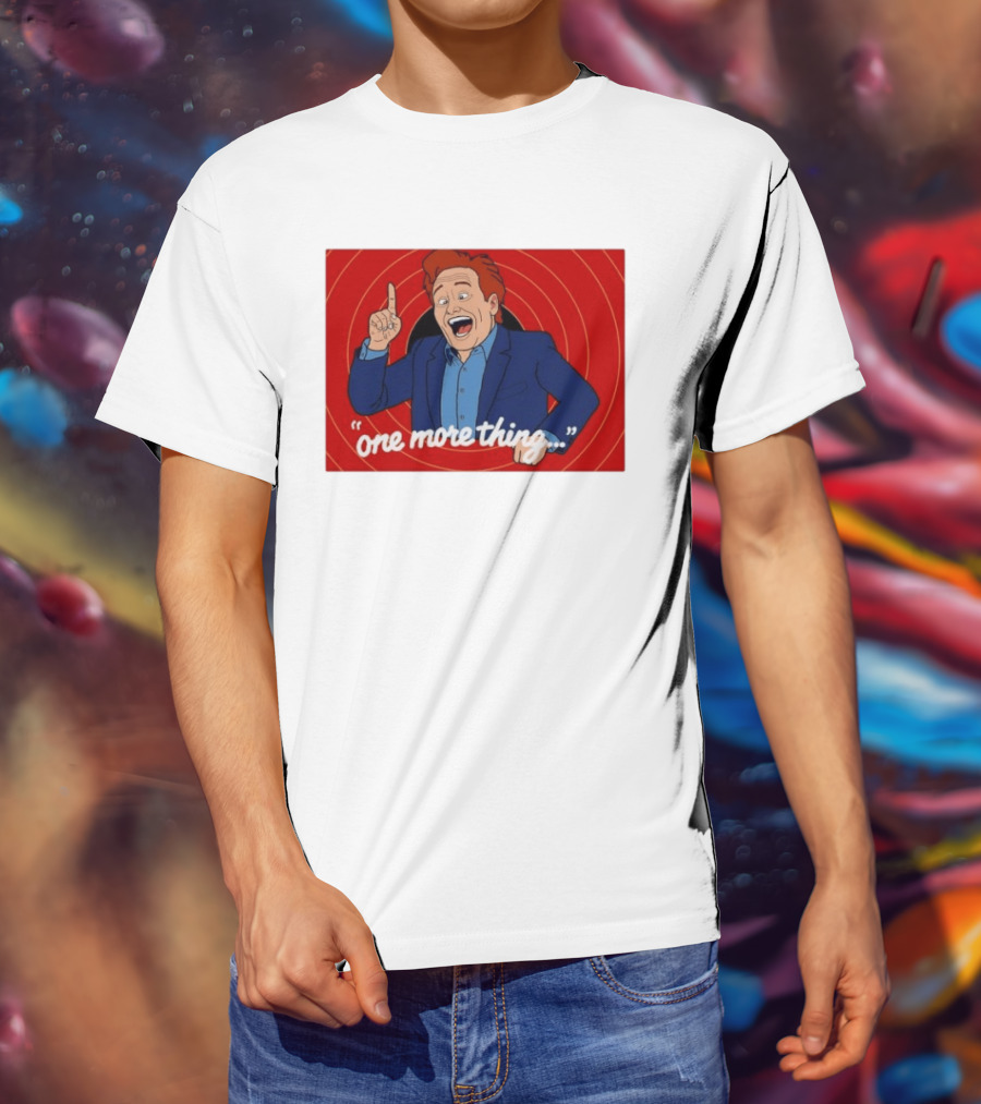 Conan O'Brien One More Thing Quote With Red Spiral T-Shirt