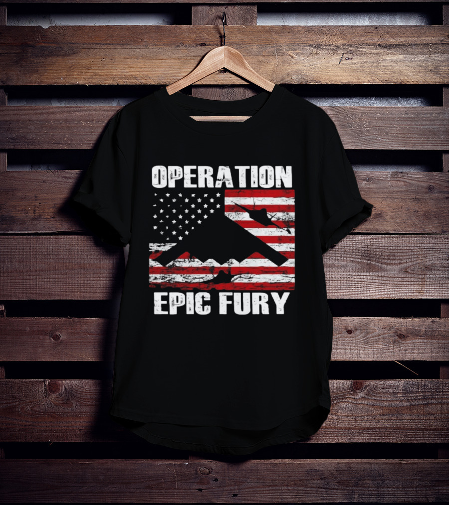 Operation Epic Fury B 2 Spirit Flag American Stars Stripes T-Shirt