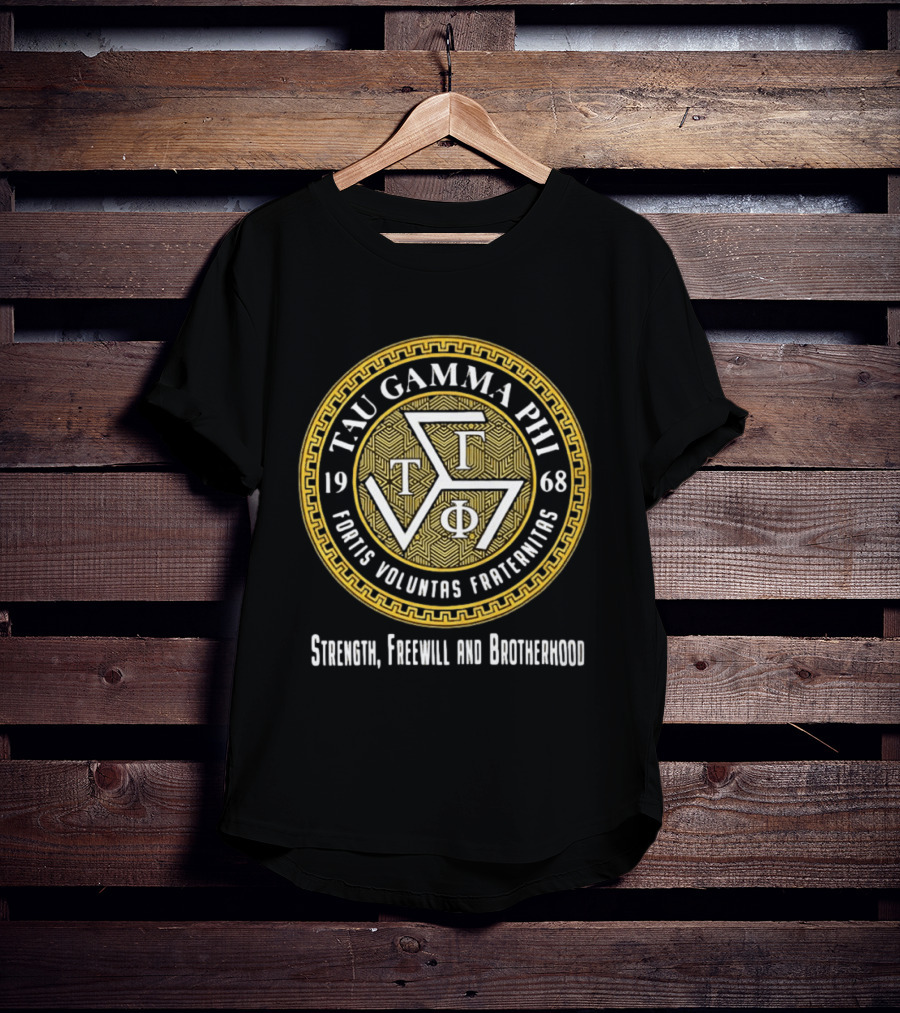 Tau Gamma Phi 1968 Fortis Voluntas Fraternitas Strength Freewill Brotherhood T-Shirt