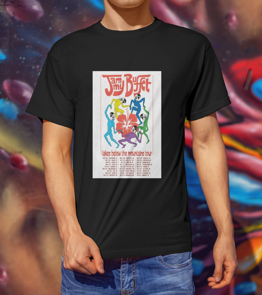 Jammy Buffet Lakes Below The Mountains Tour 2026 Dates Colorful Dancing Figures T-Shirt