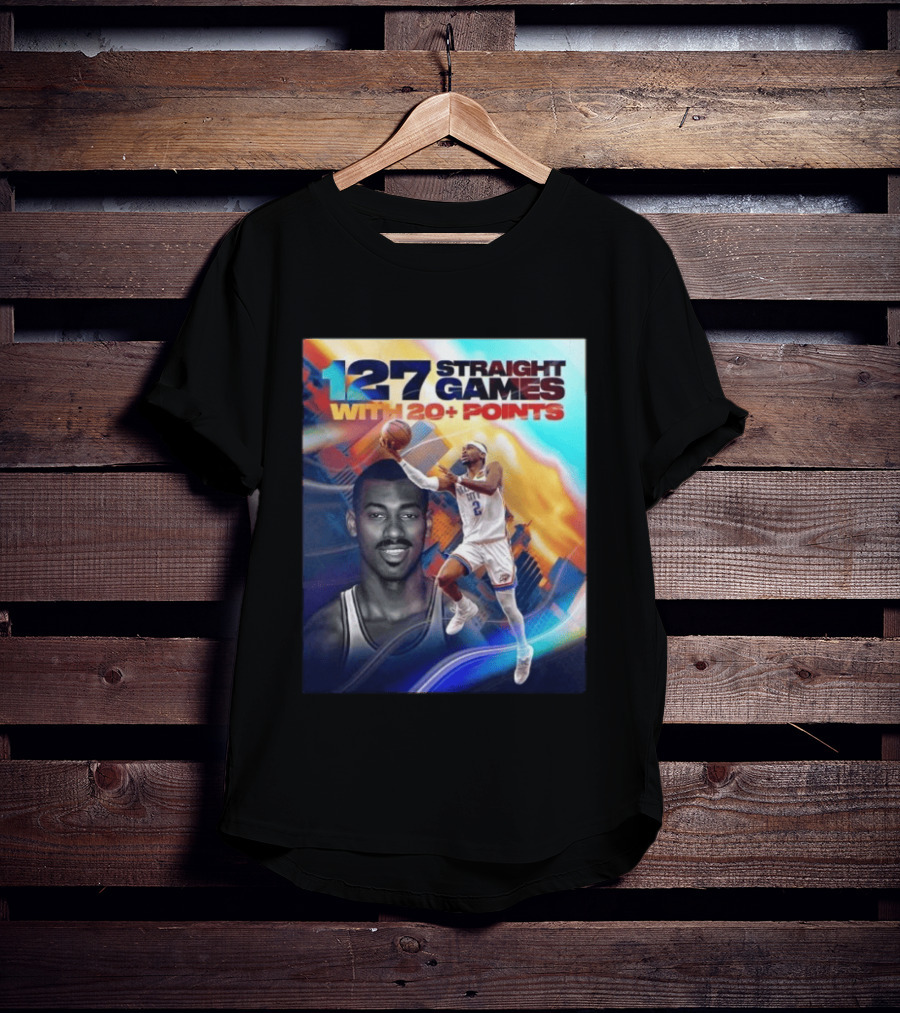 127 Straight Games With 20+ Points Shai Gilgeous Alexander OKC Thunder Basketball T-Shirt