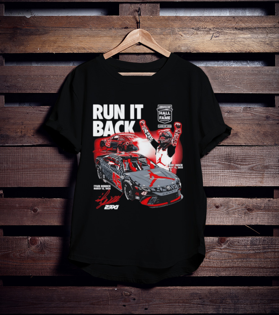 Run It Back NASCAR Hall Of Fame Class Of 2024 Tyler Reddick 45 Kurt Busch May 15 2023 T-Shirt