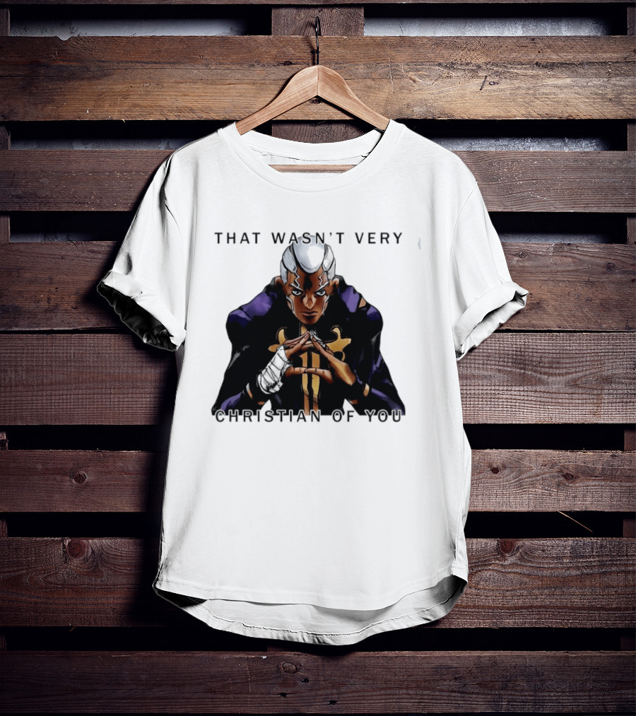 Enrico Pucci JoJo's Bizarre Adventure That Wasn't Very Christian Of You T-Shirt