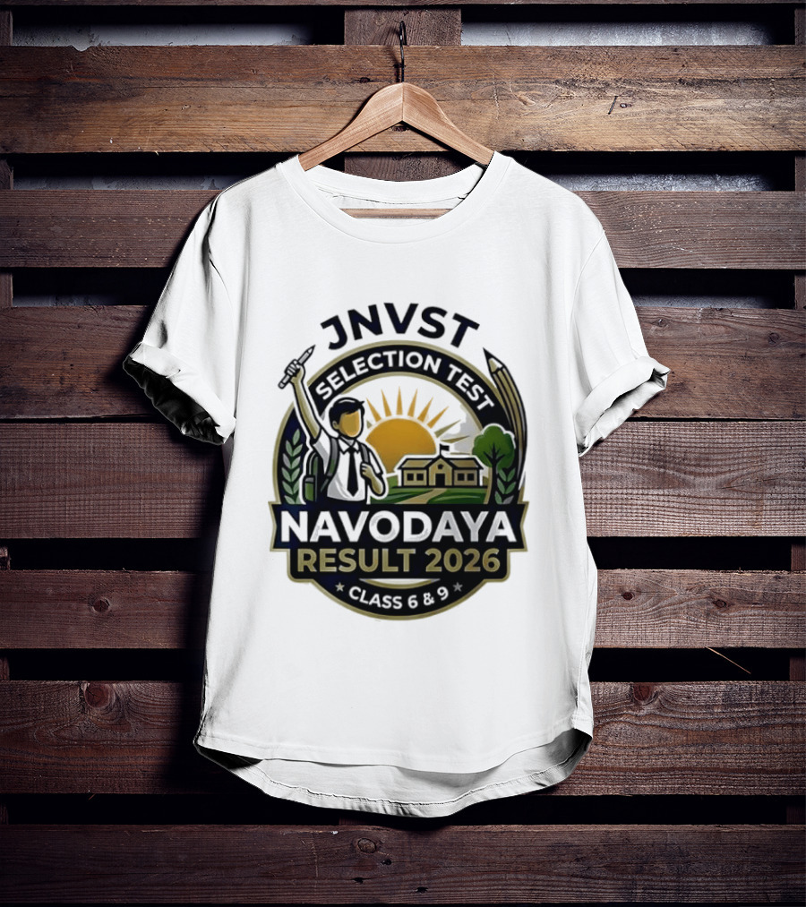 JNVT Selection Test Navodaya Result 2026 Class 6 And 9 T-Shirt