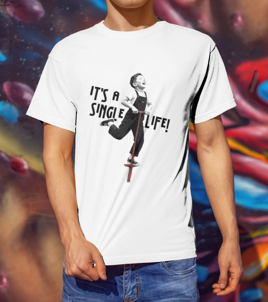 It's A Single Life Pogo Stick Jump T-Shirt