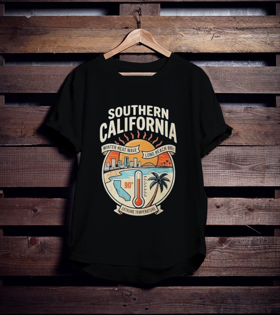 Southern California Winter Heat Wave Long Beach Extreme Temperature 90 Degrees T-Shirt