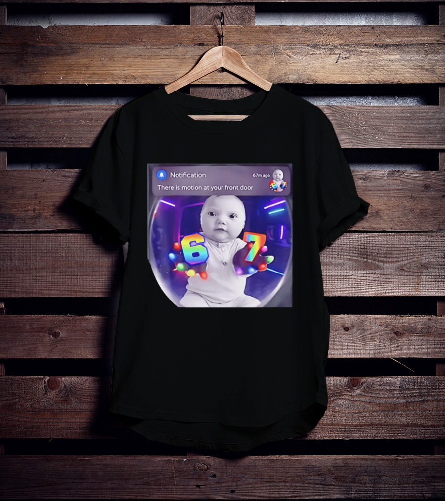 AI Baby Notification Meme Motion At Your Front Door 67 LED Gloves T-Shirt