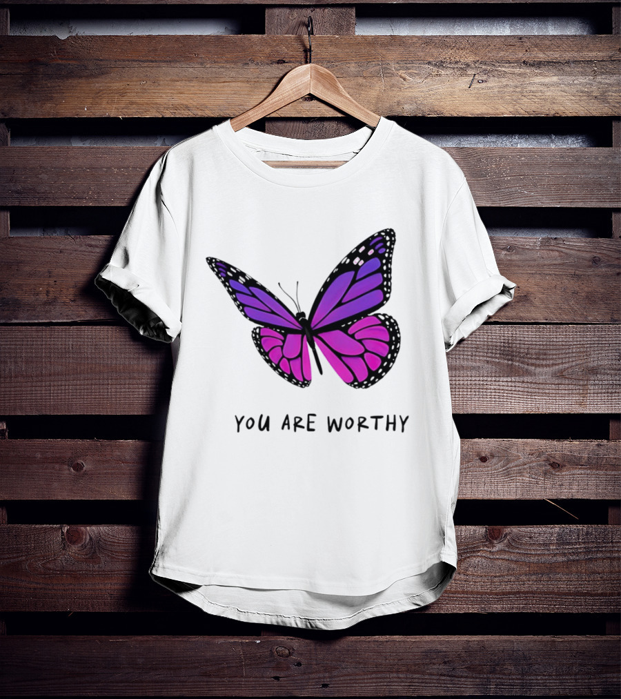 You Are Worthy Butterfly Purple Pink T-Shirt