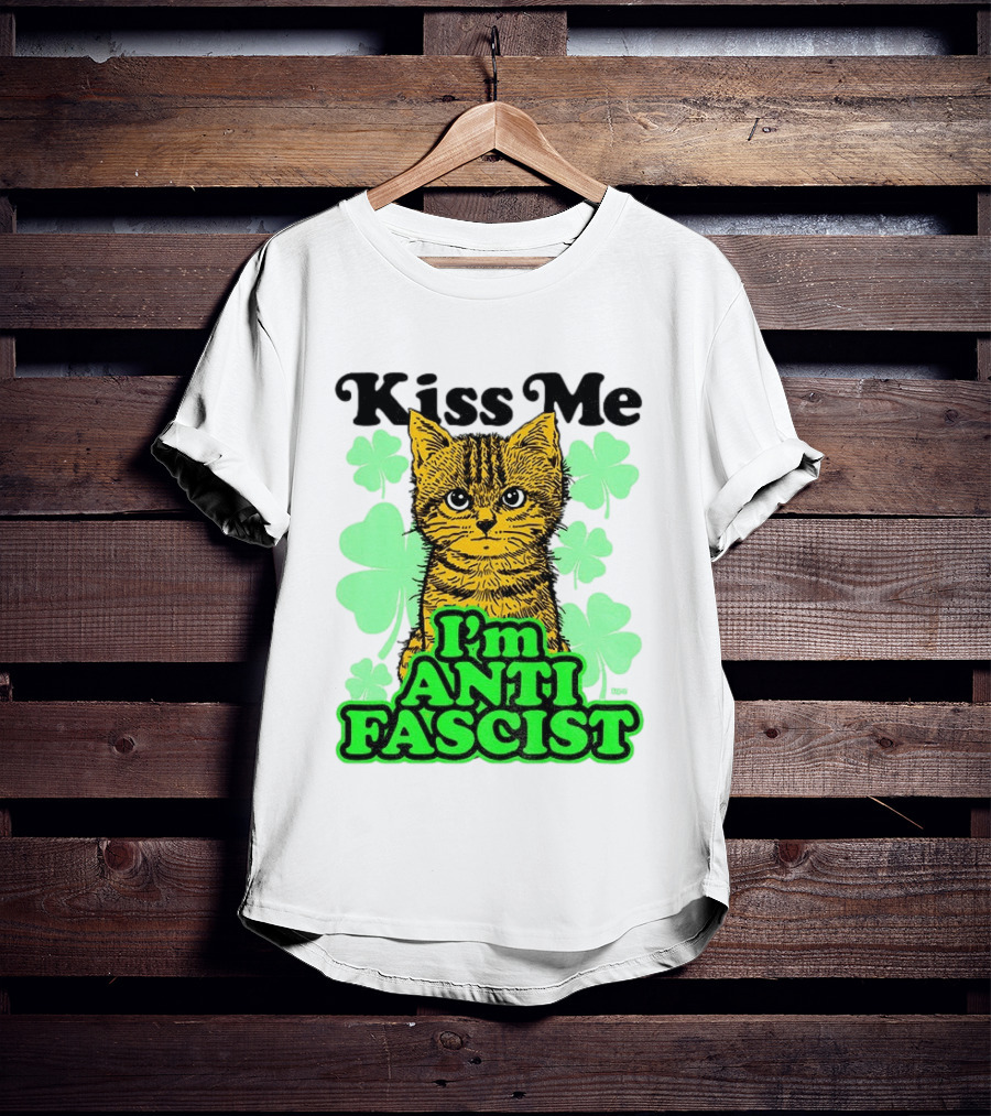 Kiss Me Cat I'm Anti Fascist St Patrick's Day Shamrock T-Shirt