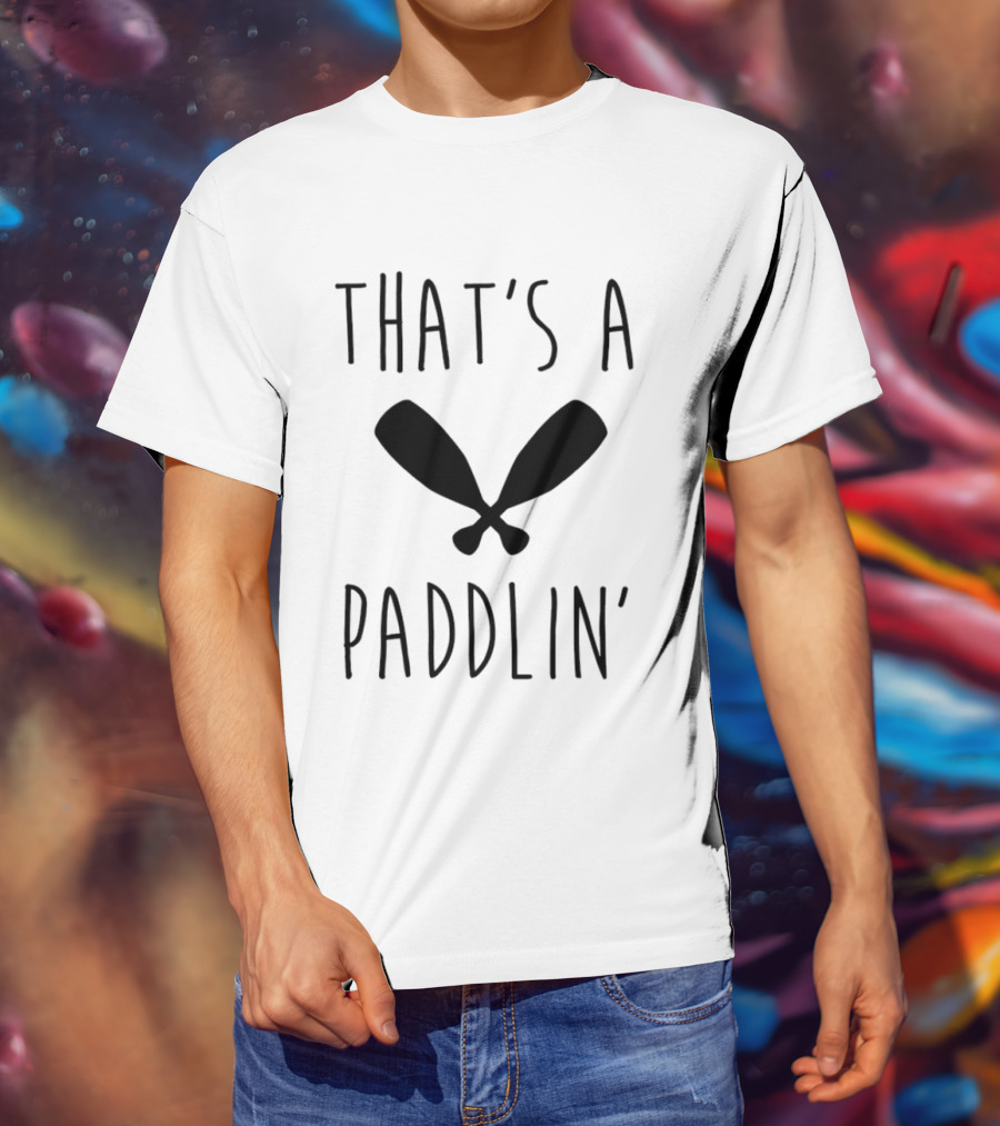 That's A Paddlin' Paddle Oars Crossed T-Shirt