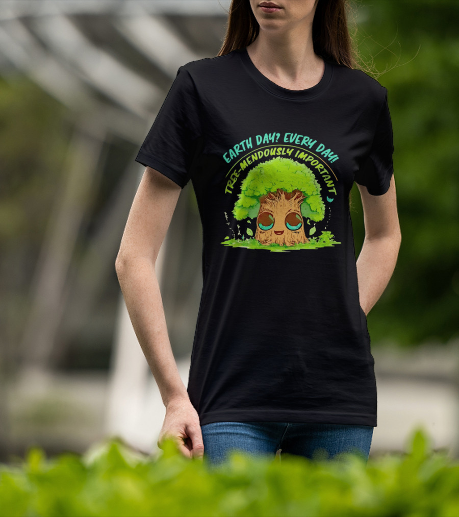 Earth Day Every Day Tree Mendously Important T-Shirt