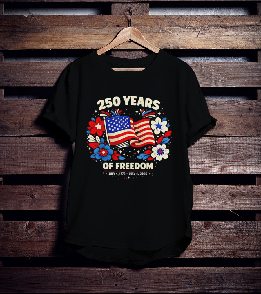 250 Years Of Freedom July 4 1776 To July 4 2026 USA Floral Celebration T-Shirt