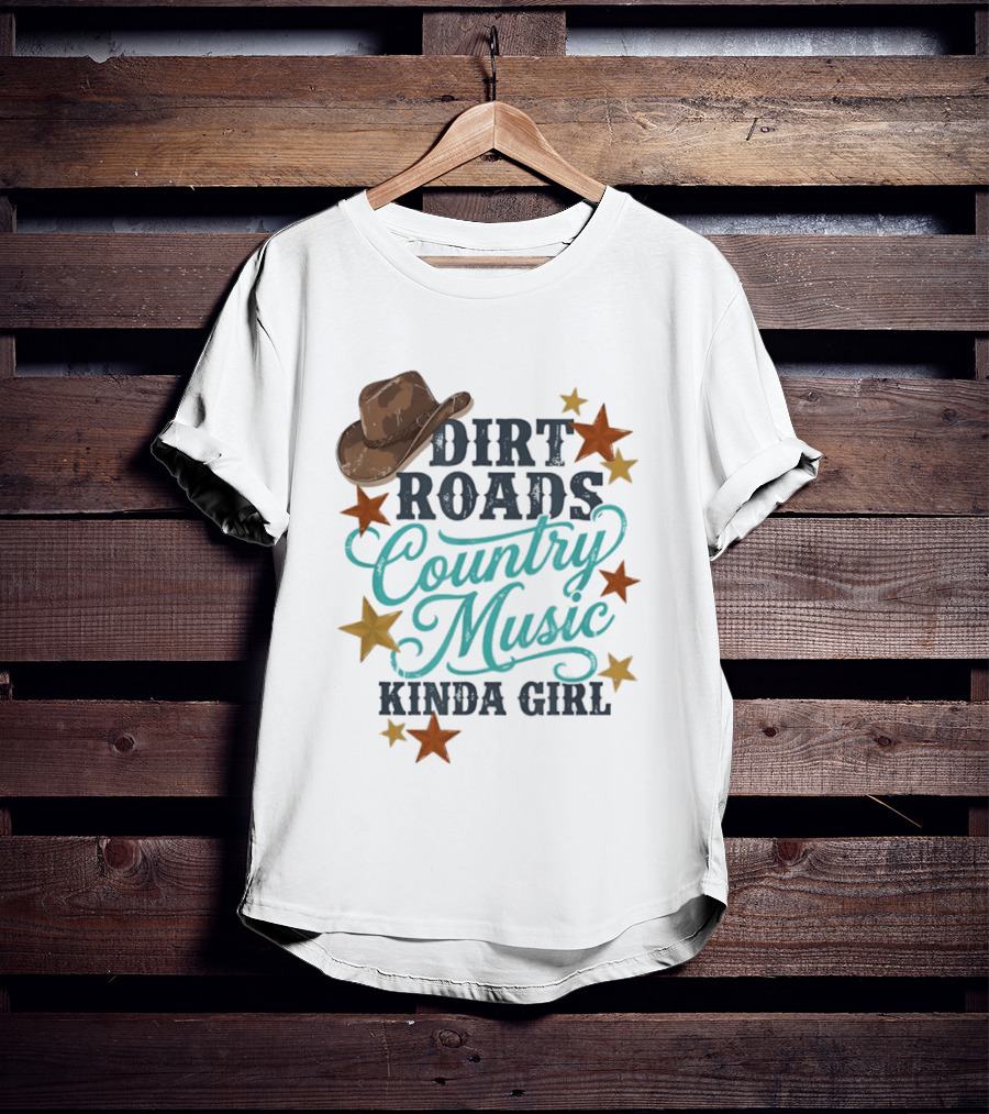 Dirt Roads Country Music Kinda Girl Cowboy Hat Stars T-Shirt