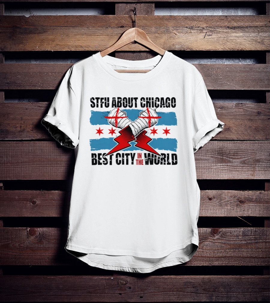 STFU About Chicago Best City In The World Flag Gloves Stars And Stripes T-Shirt
