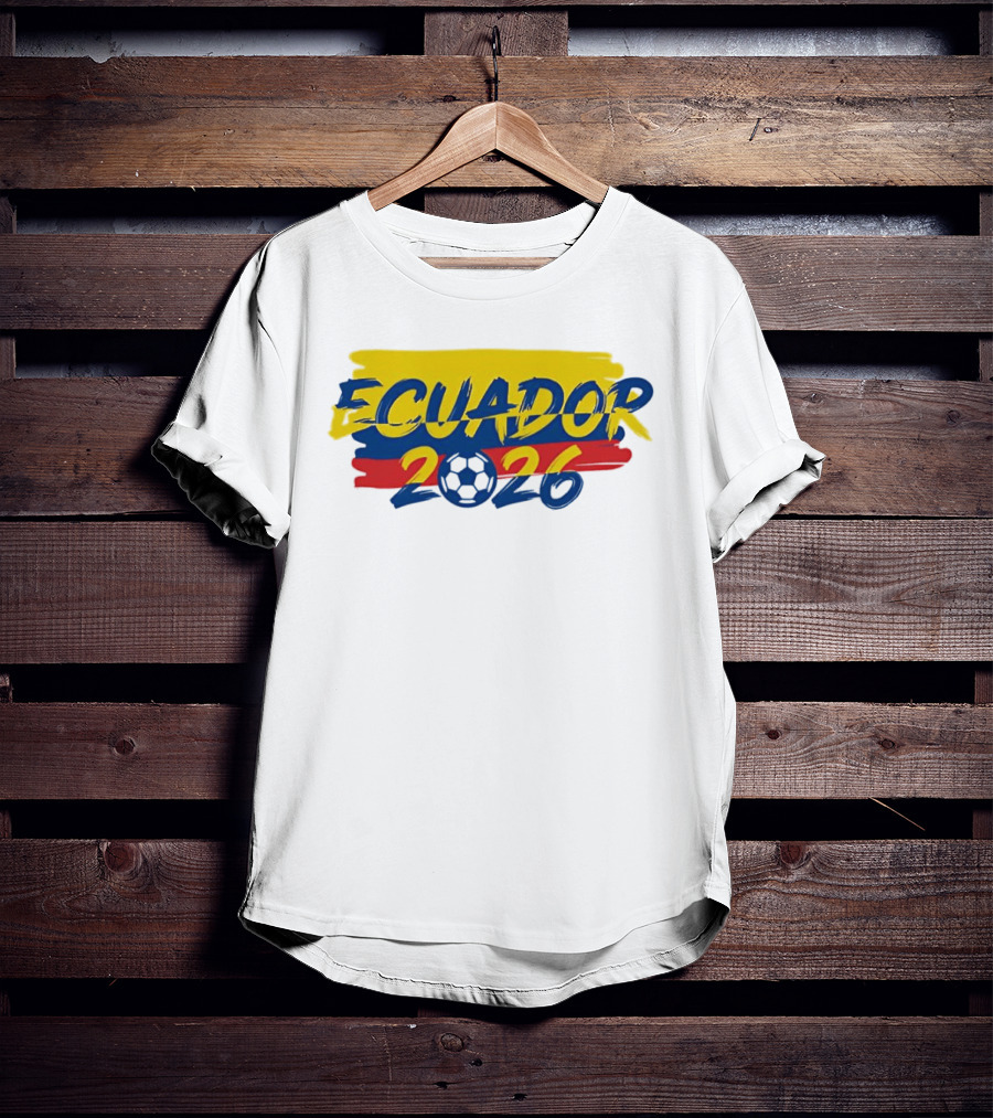 Ecuador 2026 Soccer Ball Ecuadorian National T-Shirt