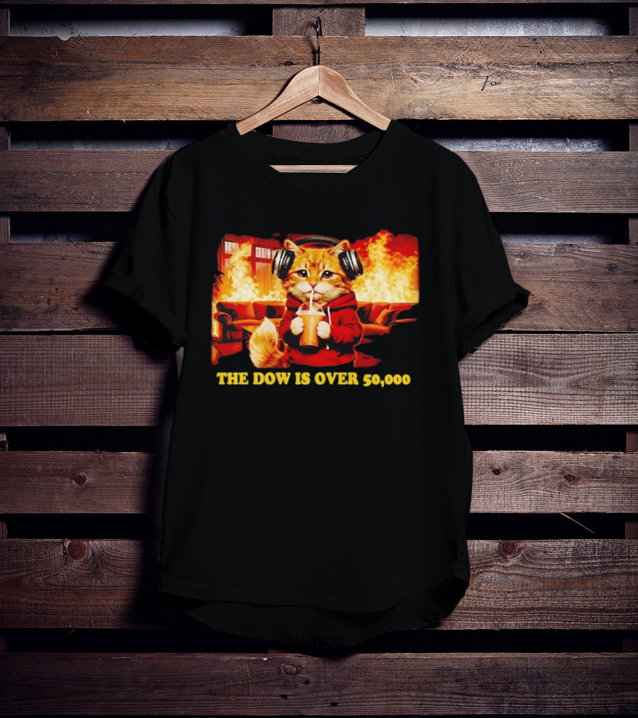Cat Headphones Sipping Drink Couch Fire The Dow Is Over 50000 T-Shirt
