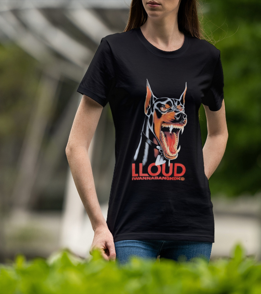 LLoud Doberman Bangkok I Wanna T-Shirt