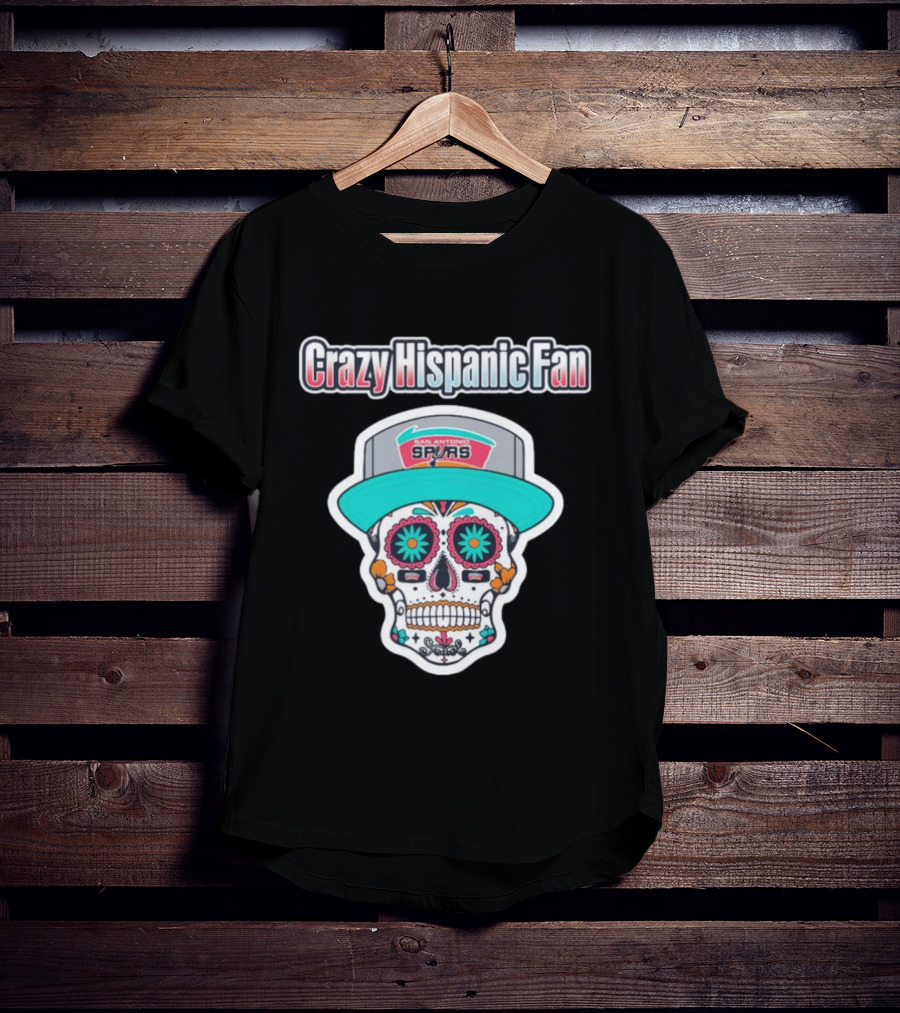 Crazy Hispanic Fan San Antonio Spurs Sugar Skull Hat T-Shirt