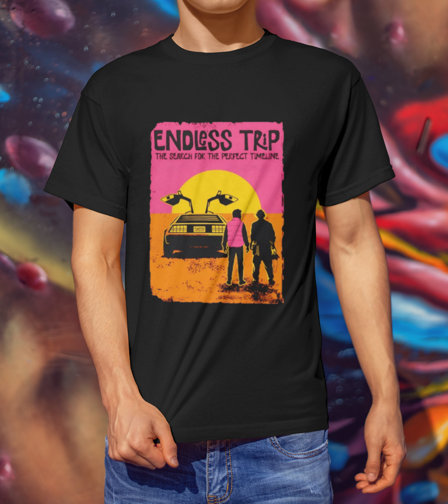 Endless Trip The Search For The Perfect Timeline Back To The Future Sunset Retro Car Journey T-Shirt