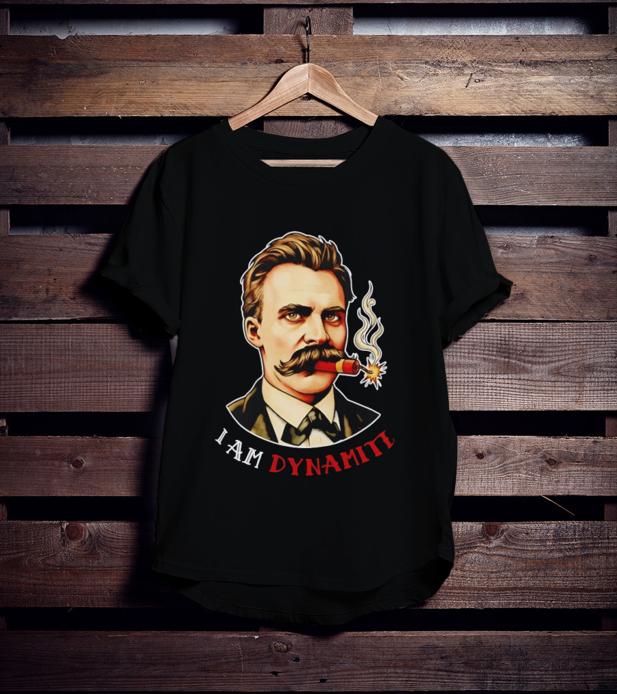 Friedrich Nietzsche I Am Dynamite Firecracker T-Shirt