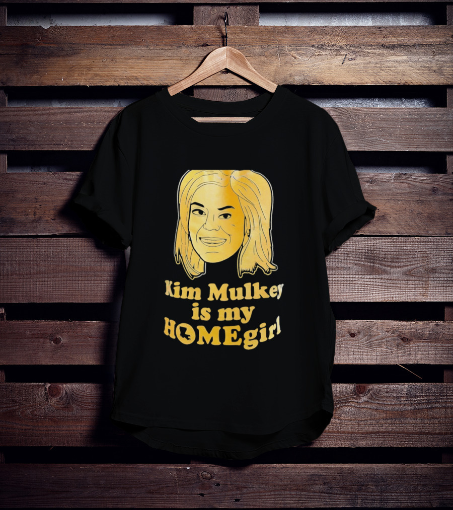 Kim Mulkey Is My Homegirl Face Motivational Fan Support T-Shirt